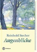 Augenblicke - Stecher Reinhold