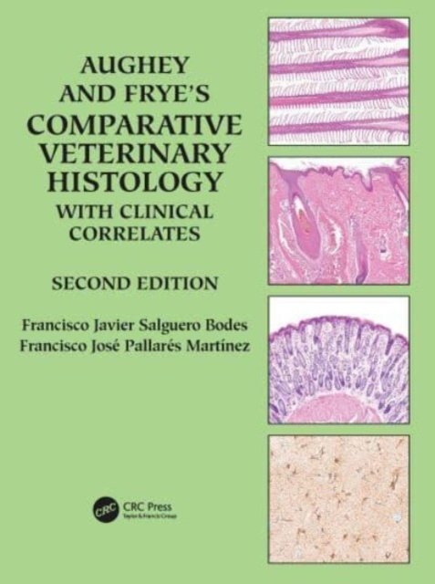 Aughey And Frye's Comparative Veterinary Histology With Clinical ...