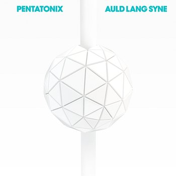Auld Lang Syne - Pentatonix