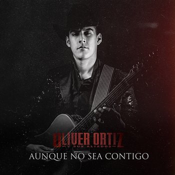 Aunque No Sea Contigo - Oliver Ortiz y Sus Aliados