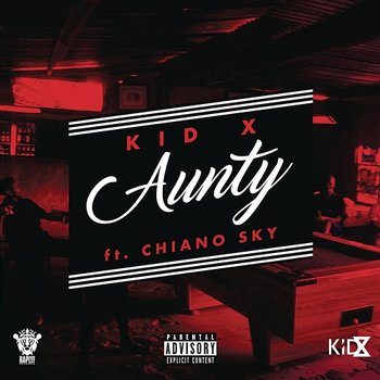 Aunty - KiD X feat. ChianoSky