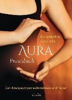 Aura Praxisbuch - Govinda Kalashatra