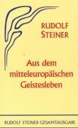 Aus dem mitteleuropäischen Geistesleben - Steiner Rudolf, Steiner Rudolf