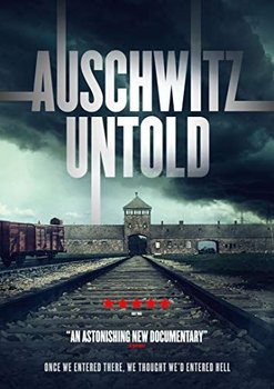 Auschwitz Untold - Various Directors