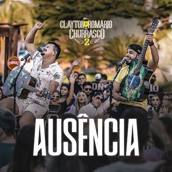 Ausência - Clayton & Romário