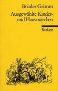 Ausgewählte Kinder- und Hausmärchen - Grimm Jacob, Grimm Wilhelm