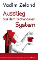 Ausstieg aus dem technogenen System Zeland Vadim