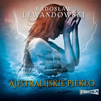 Australijskie piekło - Lewandowski Radosław