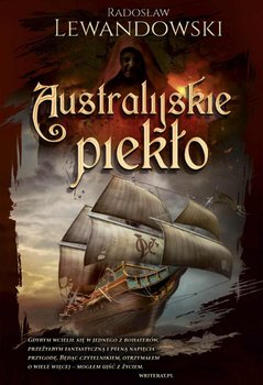 Australijskie piekło - Lewandowski Radosław
