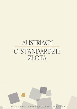 Austriacy o standardzie złota - Opracowanie zbiorowe