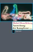 Ausweitung der Kampfzone - Houellebecq Michel