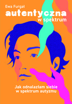 Autentyczna w spektrum Furgał Ewa