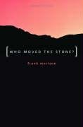 Authentic Classics: Who Moved the Stone? Morison Frank