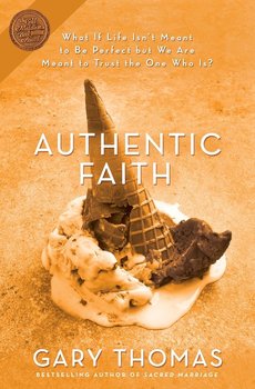 Authentic Faith - Thomas Gary L.