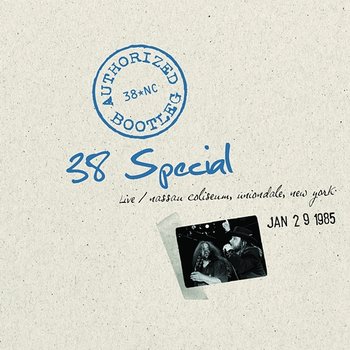 Authorized Bootleg - Nassau Coliseum, Uniondale, New York 1/29/85 - 38 Special