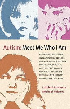 Autism: Meet Me Who I Am - Prasanna Lakshmi, Kokinos Michael