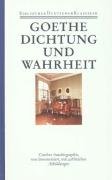 Autobiographische Schriften 1. Dichtung und Wahrheit - Goethe Johann Wolfgang
