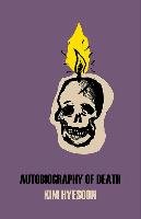 Autobiography of Death - Hyesoon Kim