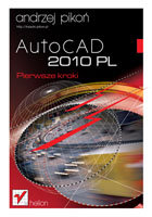 AutoCAD 2010 PL. Pierwsze kroki Pikoń Andrzej