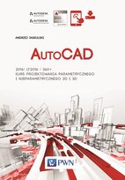 AutoCAD 2016/LT2016/360+. Kurs projektowania parametrycznego i nieparametrycznego 2D i 3D Jaskulski Andrzej