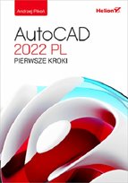 AutoCAD 2022 PL. Pierwsze kroki Pikoń Andrzej