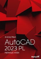 AutoCAD 2023 PL. Pierwsze kroki Pikoń Andrzej