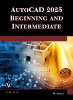 AutoCAD 2025 Beginning and Intermediate - ebook EPUB M. Hamad