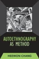 Autoethnography as Method - Chang Heewon