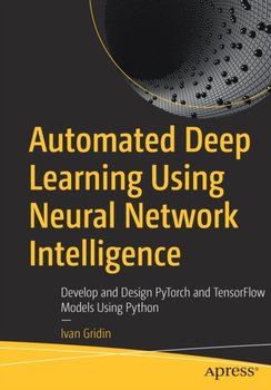 Automated Deep Learning Using Neural Network Intelligence - Ivan Gridin