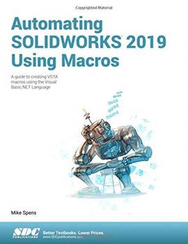 Automating SOLIDWORKS 2019 Using Macros - Mike Spens