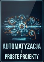 Automatyzacja i proste projekty - ebook PDF Błoński Bruno