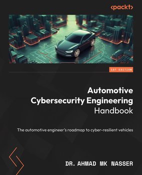Automotive Cybersecurity Engineering Handbook - Ahmad M.K. Nasser