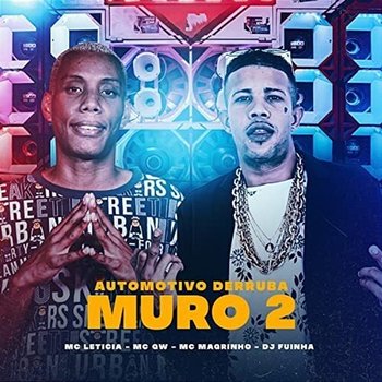 Automotivo Derruba Muro, Vol.2 - DJ Fuinha, Mc Gw, Mc Leticia & MC Magrinho