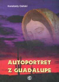 Autoportret z Guadalupe - Osiński Konstanty