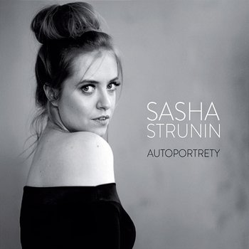 Autoportrety - Sasha Strunin