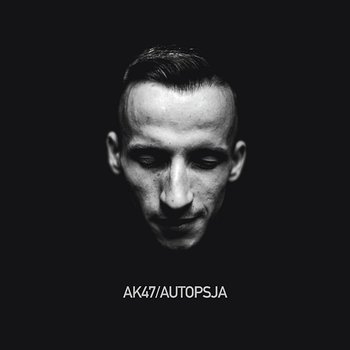 Autopsja - AK47