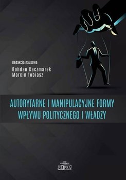 Autorytarne i manipulacyjne formy wpływu.. - Tobiasz Marcin
