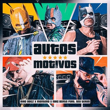 Autos Motivos - Mad Dogz, Montero, MAC BEATS feat. Seu Terim