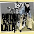 Autostopem z Malowaną Lalą - Karin Stanek