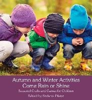 Autumn and Winter Activities Come Rain or Shine - Pfister Stefanie