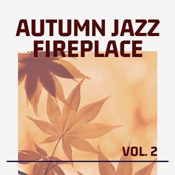 Autumn Jazz Fireplace Vol. 2 - Second Key