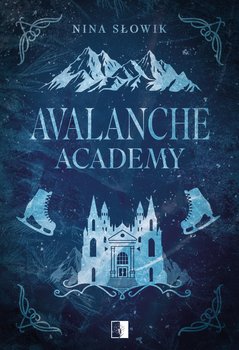 Avalanche Academy - ebook EPUB - Nina Słowik