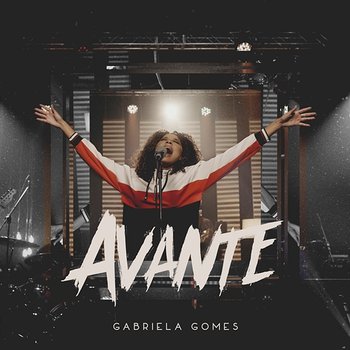 Avante - Gabriela Gomes