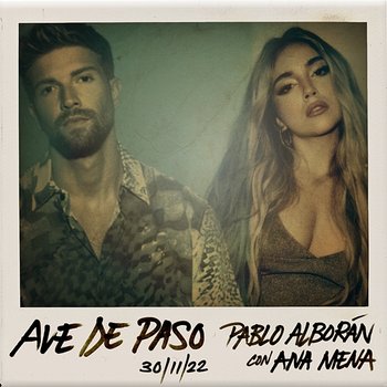 Ave de paso (con Ana Mena) - Pablo Alborán feat. Ana Mena