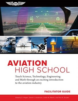 Aviation high school facilitator guide - Sarah K. Anderson