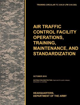 Aviation Traffic Control Facility Operations, Training, Maintenance, and Standardization - U. S. Army Training and Doctrine Command