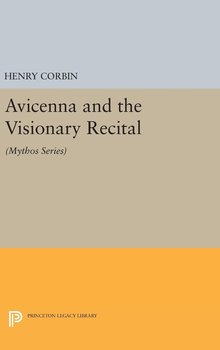 Avicenna and the Visionary Recital - Corbin Henry