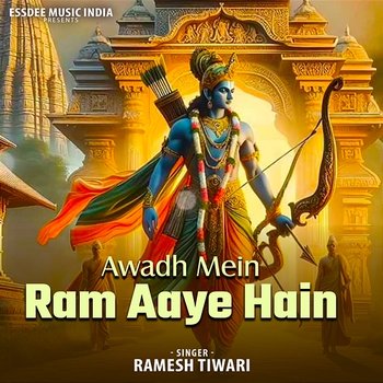 Awadh Mein Ram Aaye Hain - Ramesh Tiwari