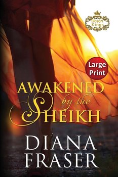 Awakened by the Sheikh - Diana Fraser