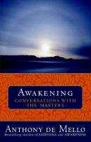 Awakening: Conversations with the Masters - De Mello Anthony